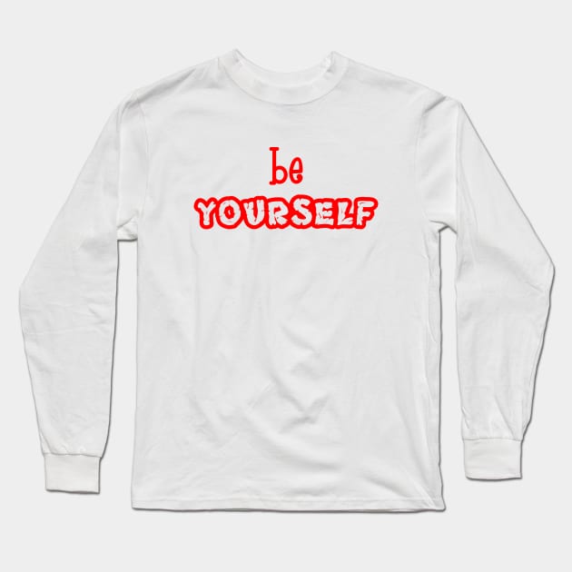 be yourself Long Sleeve T-Shirt by sarahnash